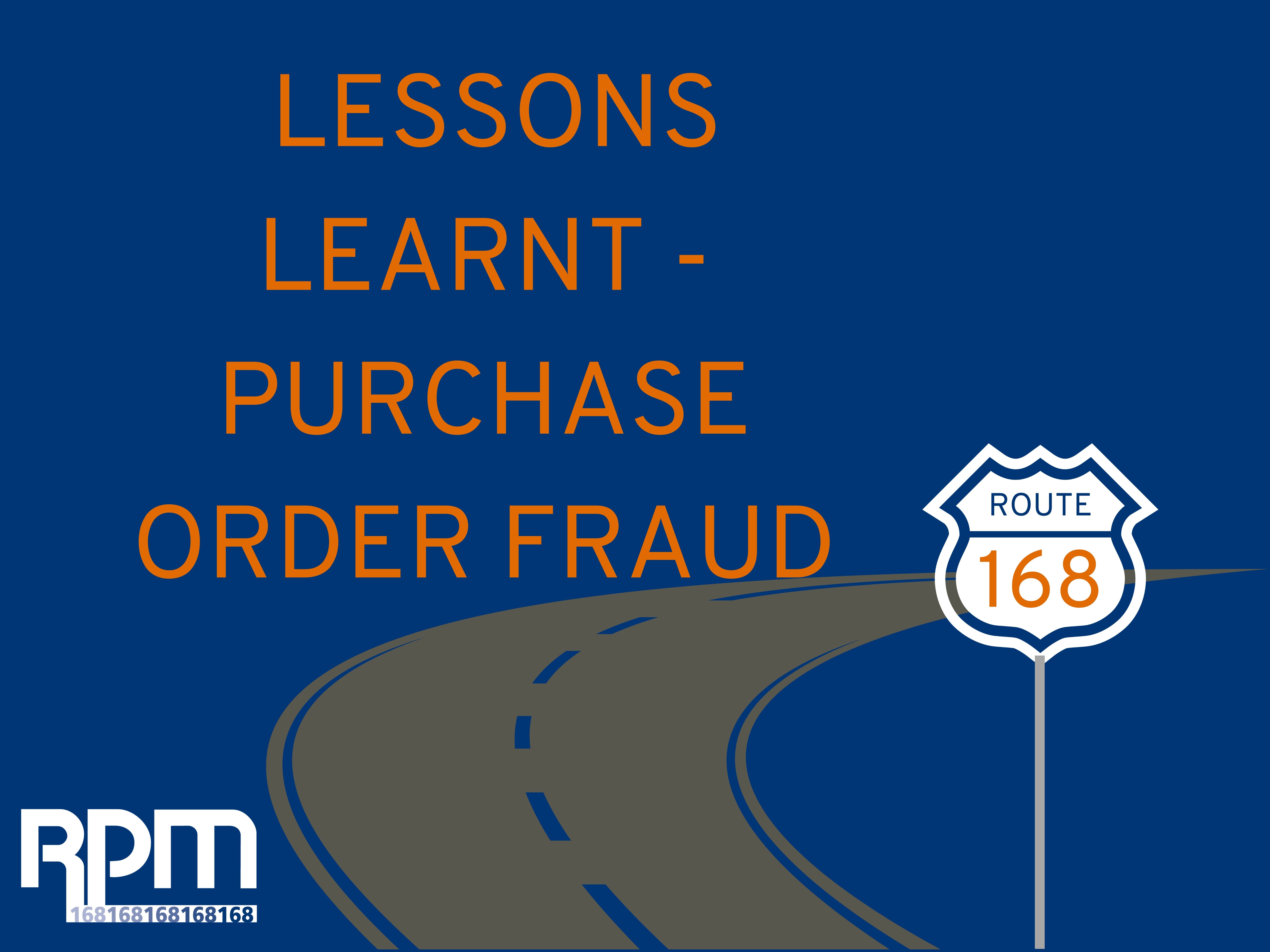 Lessons Learnt Purchase Order Fraud